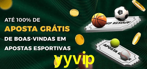 yyvip Ate 100% de Aposta Gratis